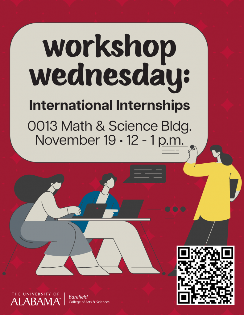 Workshop Wednesdays: International Internships – Real-World Experience, Global Perspective 11/19/2025 Math and Science Building Rm 0013 noon to 1 pm