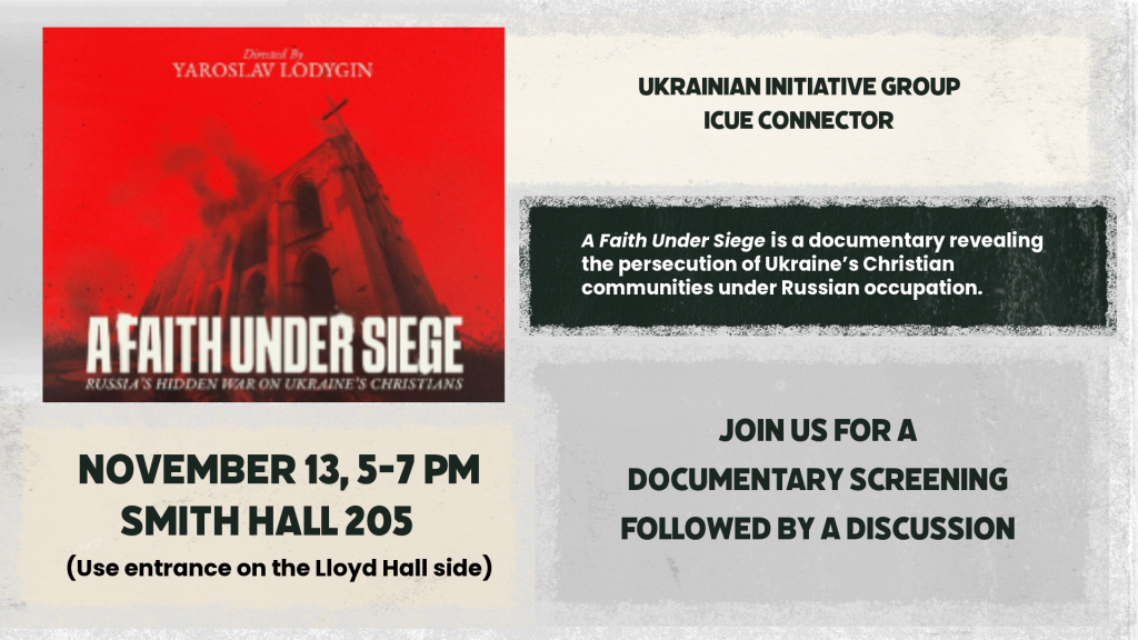 A Faith Under Siege movie viewing and discussion on Nov 13, 5-7 pm in Smith Hall 205